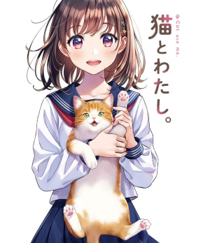 Cat And Me. - Neko to Watashi -- En Morikura etc